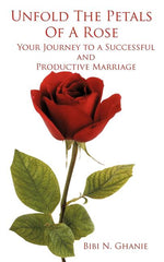 Unfold The Petals Of A Rose: Your Journey to a Successful and Productive Marriage - Ingram