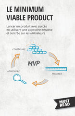 minimum viable product: Lancer un produit avec succès en utilisant une approche itérative et centrée sur les utilisateurs - Ingram