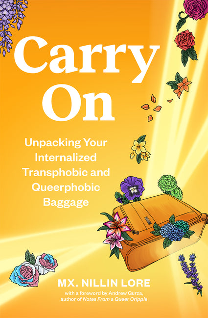Carry on: Unpacking Your Internalized Transphobic and Queerphobic Baggage - Ingram