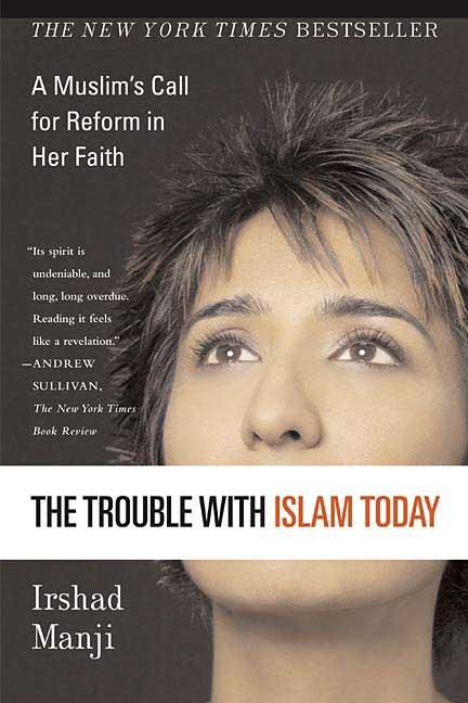 Trouble with Islam Today: A Muslim's Call for Reform in Her Faith - Ingram