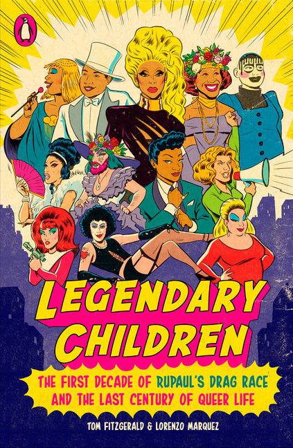 Legendary Children: The First Decade of Rupaul's Drag Race and the Last Century of Queer Life - Ingram