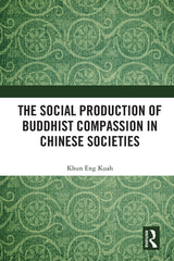 Social Production of Buddhist Compassion in Chinese Societies - Ingram