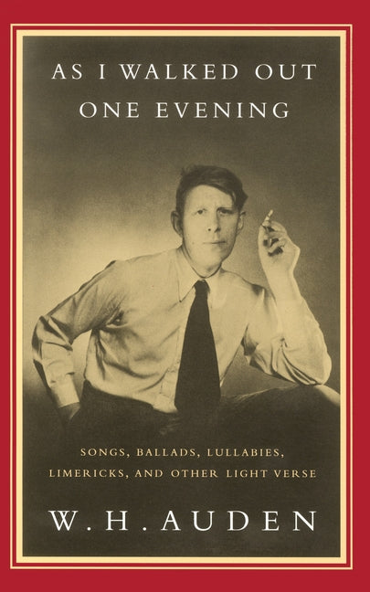 As I Walked Out One Evening: Songs, Ballads, Lullabies, Limericks, and Other Light Verse - Ingram