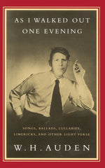 As I Walked Out One Evening: Songs, Ballads, Lullabies, Limericks, and Other Light Verse - Ingram