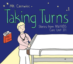 Taking Turns: Stories from HIV/AIDS Care Unit 371 - Ingram