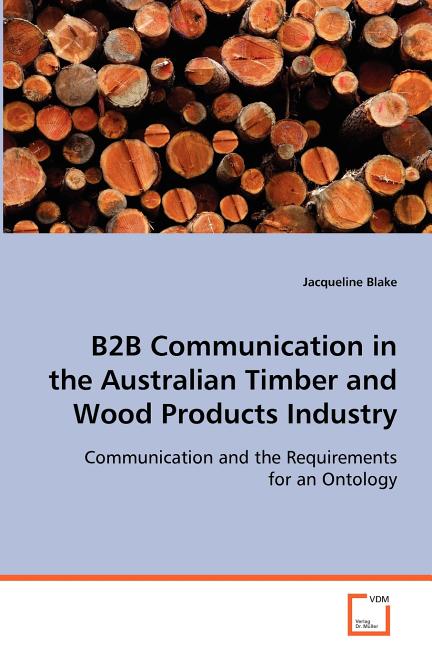 B2B Communication in the Australian Timber and Wood Products Industry - Ingram