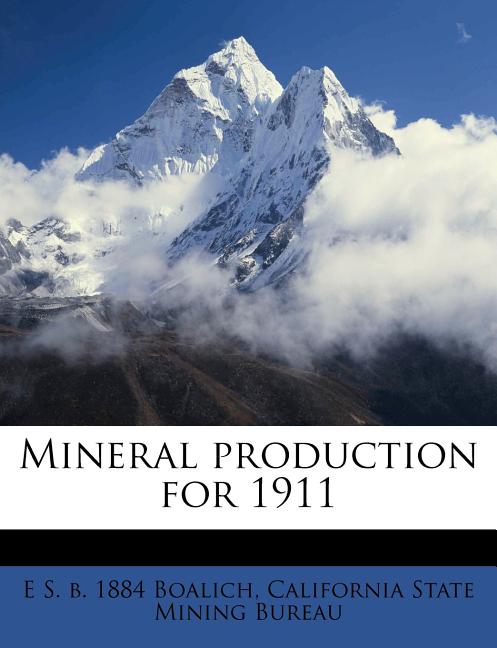Mineral Production for 1911 Volume No.64 - Ingram