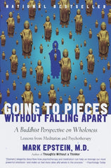 Going to Pieces Without Falling Apart: A Buddhist Perspective on Wholeness - Ingram