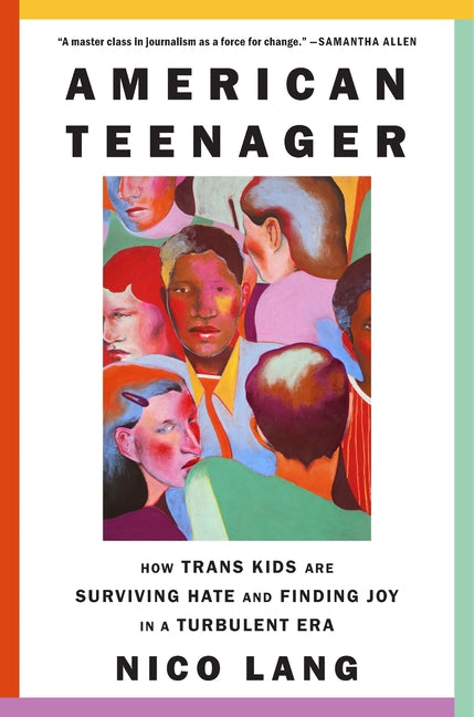 American Teenager: How Trans Kids Are Surviving Hate and Finding Joy in a Turbulent Era - Ingram