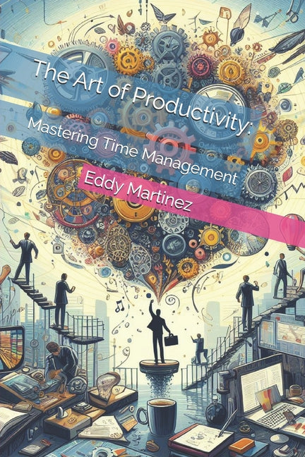 Art of Productivity: Mastering Time Management - Ingram