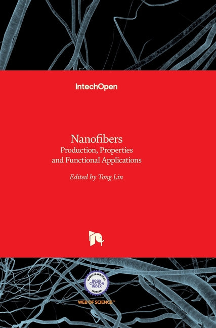 Nanofibers: Production, Properties and Functional Applications - Ingram