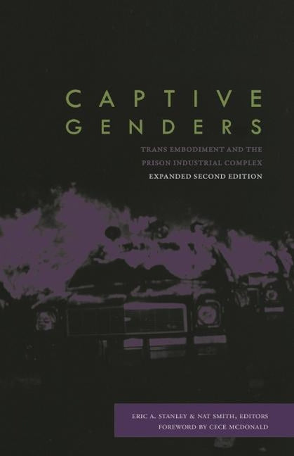 Captive Genders: Trans Embodiment and the Prison Industrial Complex, Second Edition - Ingram