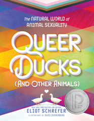 Queer Ducks (and Other Animals): The Natural World of Animal Sexuality - Ingram