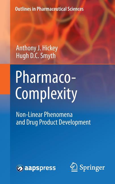 Pharmaco-Complexity: Non-Linear Phenomena and Drug Product Development - Ingram