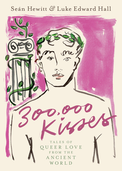 300,000 Kisses: Tales of Queer Love from the Ancient World - Ingram
