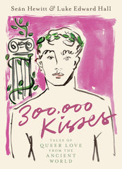 300,000 Kisses: Tales of Queer Love from the Ancient World - Ingram