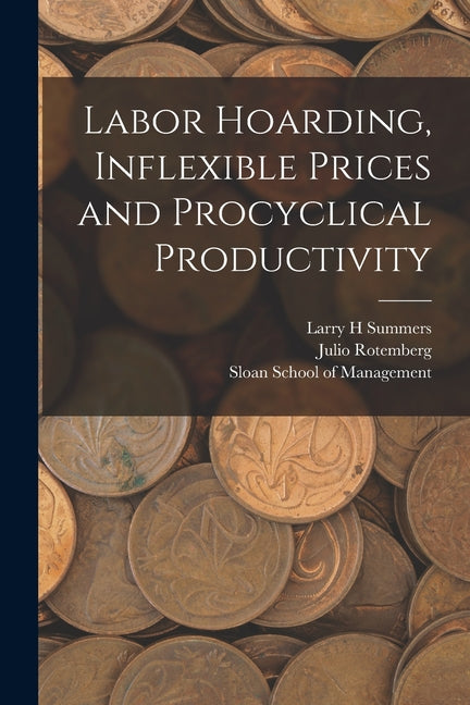 Labor Hoarding, Inflexible Prices and Procyclical Productivity - Ingram