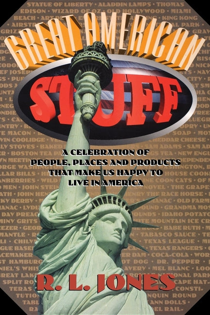 Great American Stuff: People, Places and Products That Make Us Happy to Live in America - Ingram