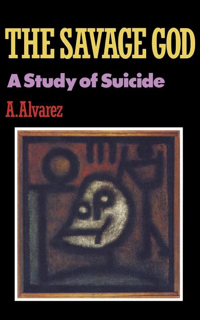 Savage God: A Study of Suicide - Ingram