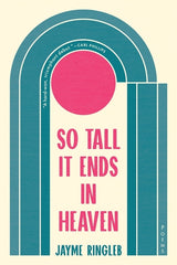 So Tall It Ends in Heaven: Poems - Ingram