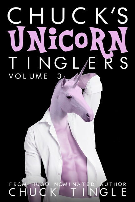 Chuck's Unicorn Tinglers: Volume 3 - Ingram