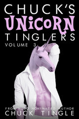 Chuck's Unicorn Tinglers: Volume 3 - Ingram