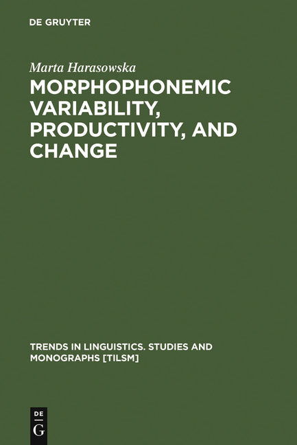 Morphophonemic Variability, Productivity, and Change (Reprint 2010) - Ingram