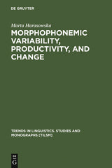 Morphophonemic Variability, Productivity, and Change (Reprint 2010) - Ingram