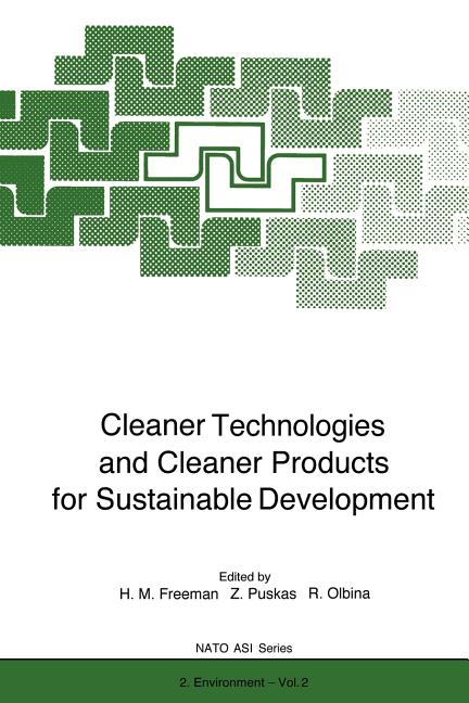 Cleaner Technologies and Cleaner Products for Sustainable Development (Softcover Reprint of the Original 1st 1995) - Ingram