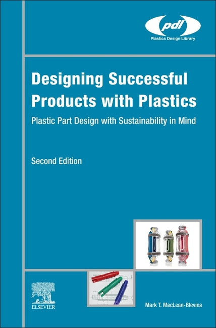 Designing Successful Products with Plastics: Plastic Part Design with Sustainability in Mind - Ingram