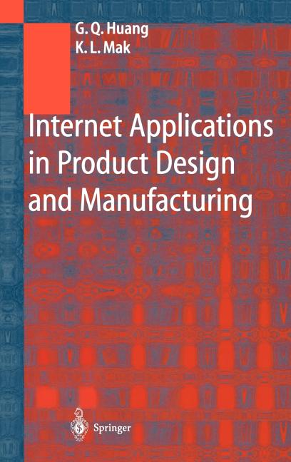 Internet Applications in Product Design and Manufacturing (2003) - Ingram