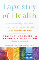 Tapestry of Health: Weaving Wellness Into Your Life Through the New Science of Integrative Medicine - Ingram