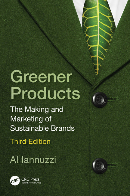 Greener Products: The Making and Marketing of Sustainable Brands - Ingram