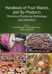 Handbook of Fruit Wastes and By-Products: Chemistry, Processing Technology, and Utilization - Ingram