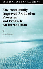 Environmentally Improved Production Processes and Products: An Introduction (1996) - Ingram