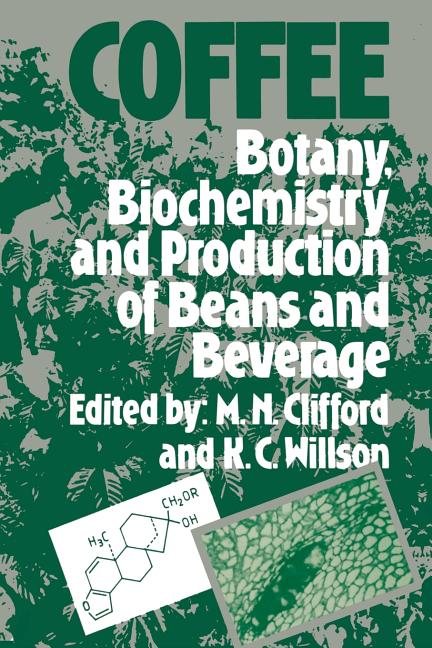 Coffee: Botany, Biochemistry and Production of Beans and Beverage (Softcover Reprint of the Original 1st 1985) - Ingram