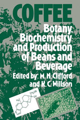 Coffee: Botany, Biochemistry and Production of Beans and Beverage (Softcover Reprint of the Original 1st 1985) - Ingram
