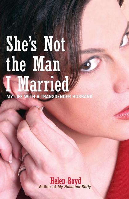 She's Not the Man I Married: My Life with a Transgender Husband - Ingram