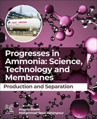 Progresses in Ammonia: Science, Technology and Membranes: Production and Separation - Ingram