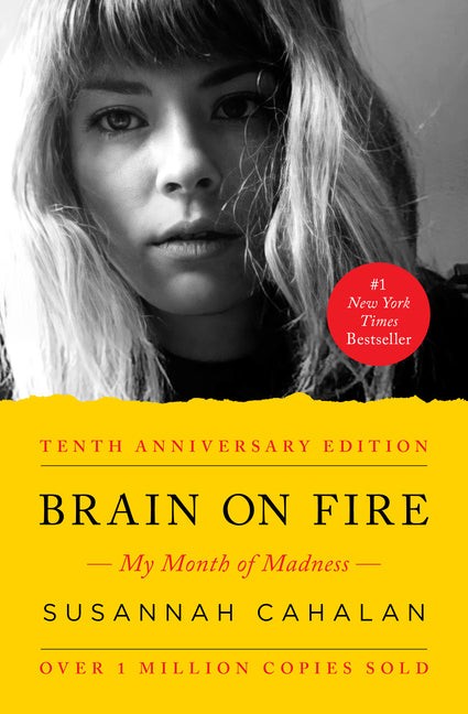 Brain on Fire (10th Anniversary Edition): My Month of Madness - Ingram