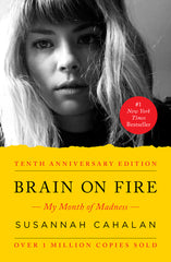 Brain on Fire (10th Anniversary Edition): My Month of Madness - Ingram