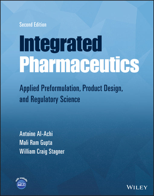 Integrated Pharmaceutics: Applied Preformulation, Product Design, and Regulatory Science - Ingram