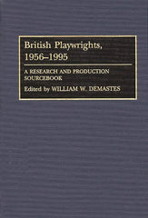 British Playwrights, 1956-1995: A Research and Production Sourcebook - Ingram