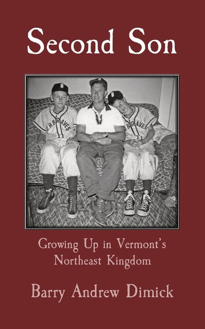 Second Son: Growing Up in Vermont's Northeast Kingdom - Ingram