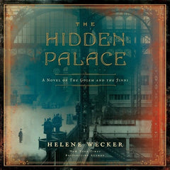 Hidden Palace: A Novel of the Golem and the Jinni - Ingram