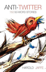 Anti-Twitter: 150 50-Word Stories - Ingram
