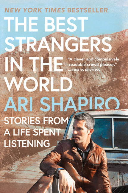Best Strangers in the World: Stories from a Life Spent Listening - Ingram