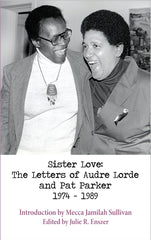 Sister Love: The Letters of Audre Lorde and Pat Parker 1974-1989 - Ingram
