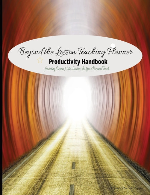 Beyond the Lesson Teaching Planner Productivity Handbook - Ingram