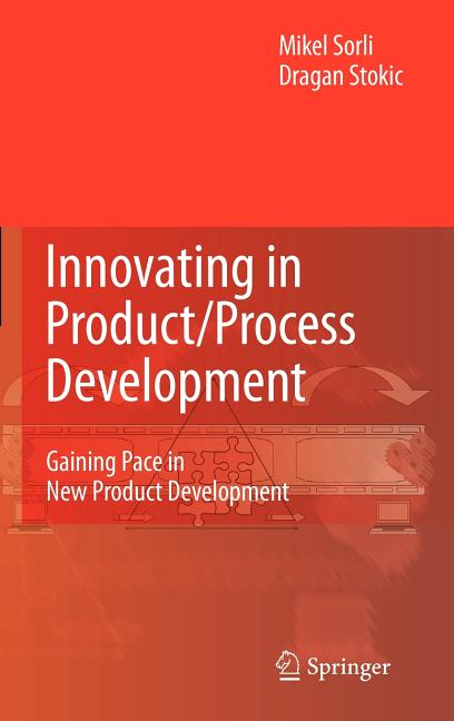 Innovating in Product/Process Development: Gaining Pace in New Product Development (2009) - Ingram
